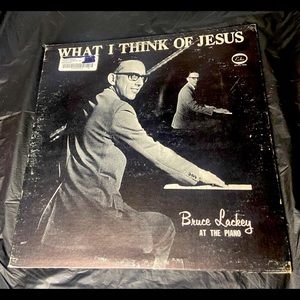 What I Think of Jesus Vinyl Record by Bruce Lackey